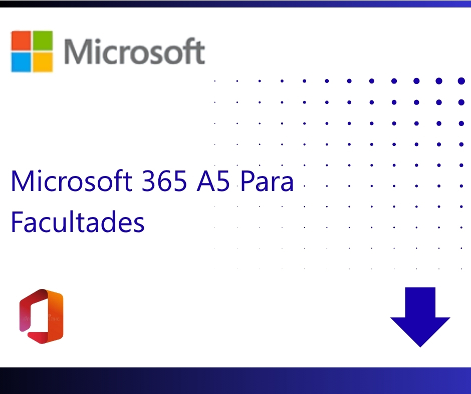 Microsoft 365- A5- Para Facultades